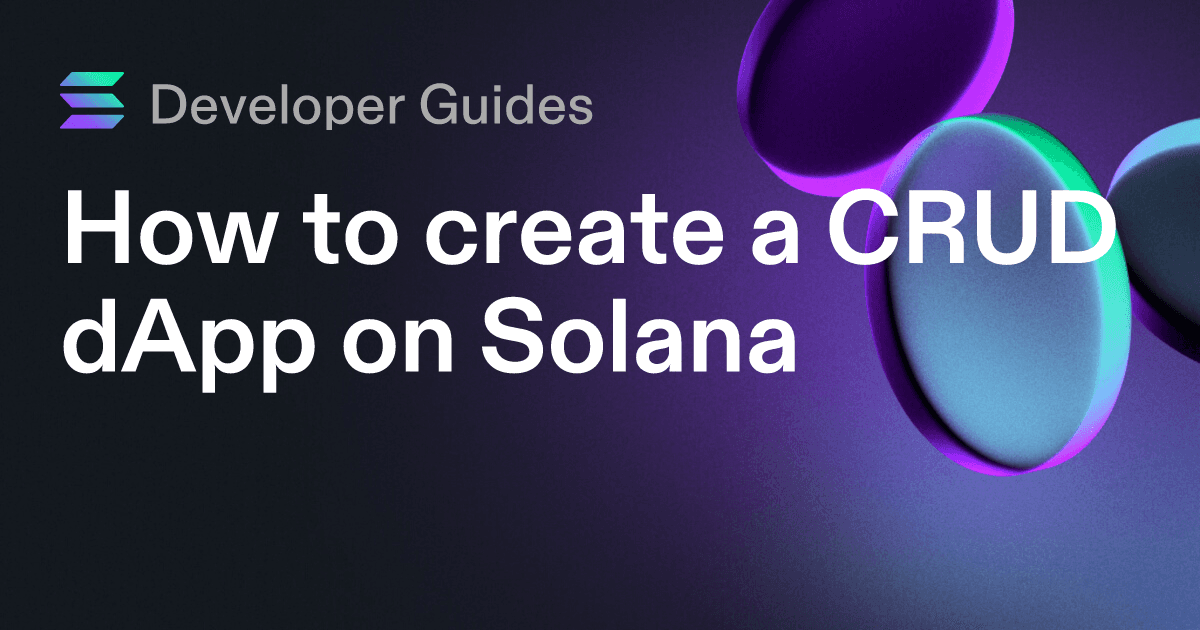 How to create a CRUD dApp on Solana