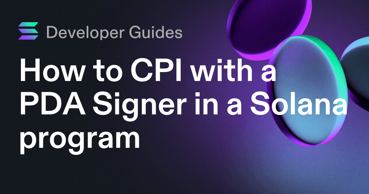 How to CPI with a PDA Signer in a Solana program